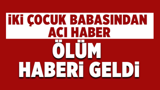 37 yaşındaki Şükrü Duman'dan acı haber