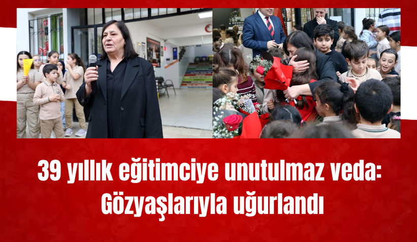 39 yıllık eğitimci gözyaşları ile veda etti