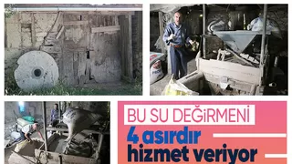 4 asırlık değirmen bugünde çalışıyor