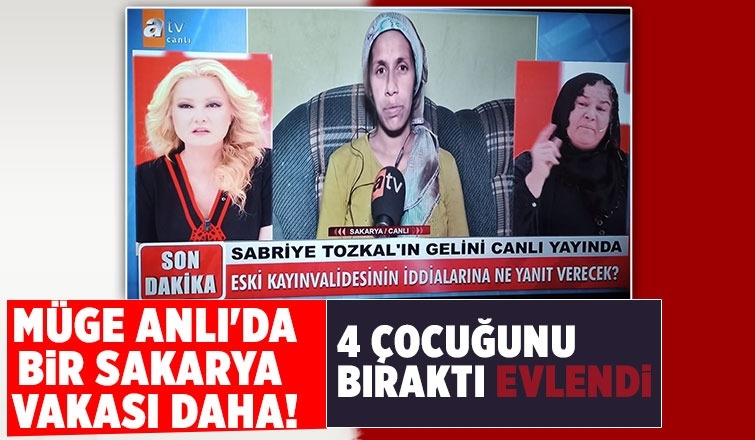 4 çocuğunu bırakan kadın sakarya'da ortaya çıktı