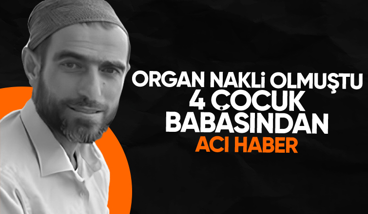 4 çocuk babası hayatını kaybetti