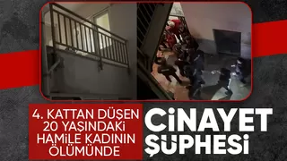 4. kattan düşen hamile kadın ölümünde yeni ayrıntılar