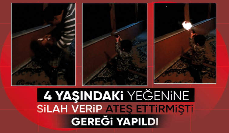 4 yaşındaki yeğeninin eline silah vererek ateş ettirdi