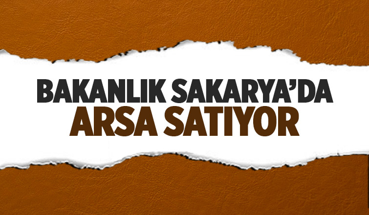 40 ilde 499 arsa fırsatı; Sakarya'da var