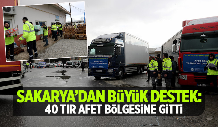 40 tır afet bölgesine gitti