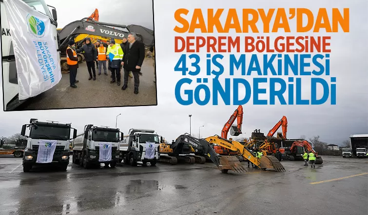 43 iş makinası enkaz kaldırma için yola çıktı