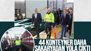44 konteyner daha Sakarya’dan yola çıktı
