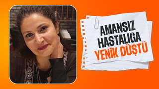 47 yaşındaki Neslihan Tuğrul'dan acı haber