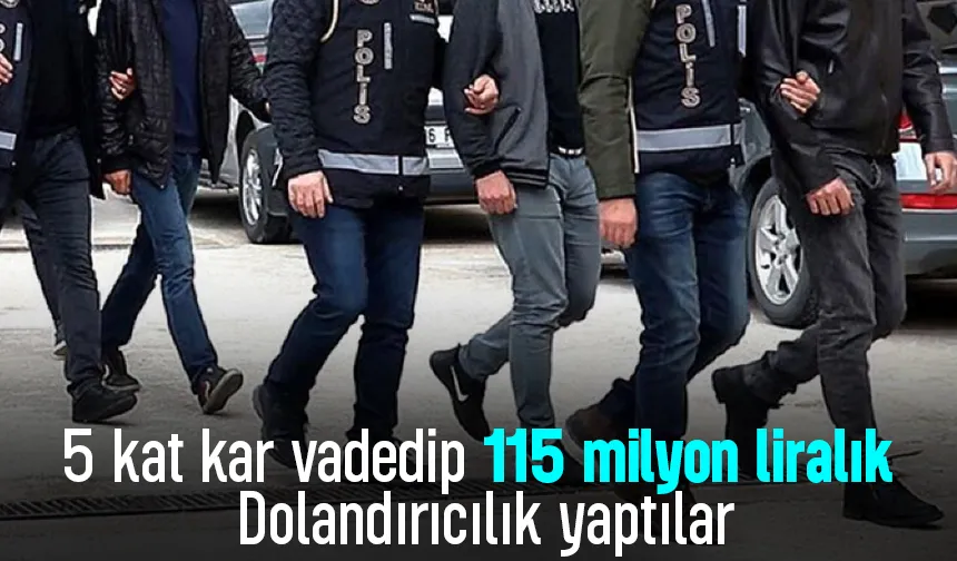 5 kat kar vaadiyle vurgun yptılar: 51 gözaltı
