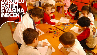 5 yaş zorunlu eğitim kapsamına alınacak