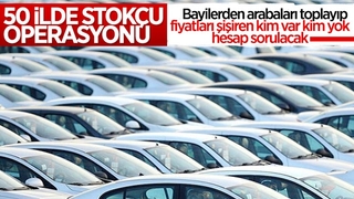 50 ilde araç stokçularına operasyon