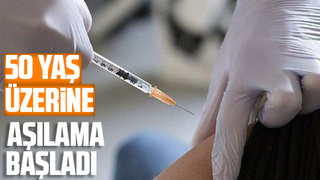 50 yaş üzerine aşılama başladı