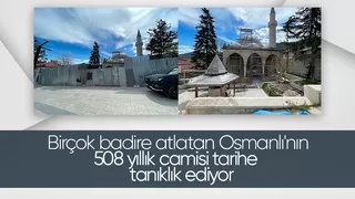 508 yıllık camisi tarihe tanıklık ediyor