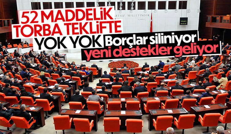 52 maddelik torba yasa teklifi yarın TBMM'de