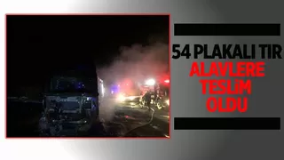 54 plakalı tır yandı