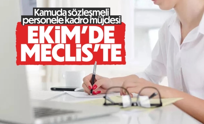 560 bin sözleşmeliye kadro yolu açıldı