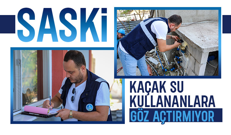 6 ayda 410 bin metreküp kaçak su kullanımının önüne geçildi
