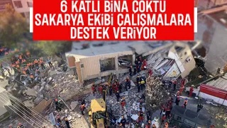 6 katlı bina çöktü; Sakarya'dan ekip sevk edildi