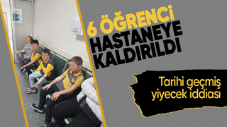 6 öğrenci gıda zehirlenmesi şüphesi ile acile kaldırıldı