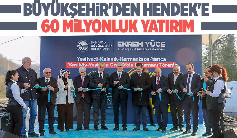 60 milyon liralık çalışmalarla Hendek’in üstyapısını yeniledik