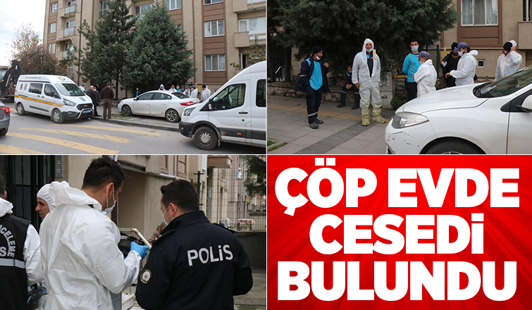 62 yaşındaki kadın çöp evde ölü bulundu