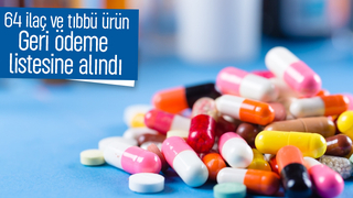 64 ilaç ve tıbbü ürün geri ödeme listesinde