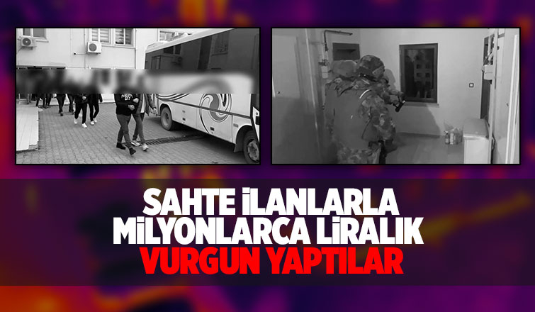 65 kişiyi milyonlarca lira dolandıran 12 şüpheli yakalandı