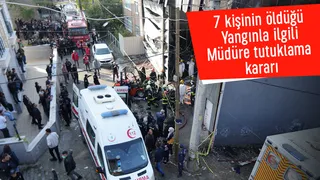 7 kişinin öldüğü yangınla ilgili müdür tutuklandı