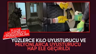 71 ilde uyuşturucu operasyonu