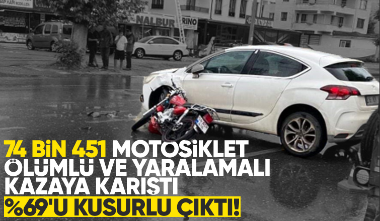 74 bin 451 motosiklet ölümlü ve yaralamalı kazaya karıştı