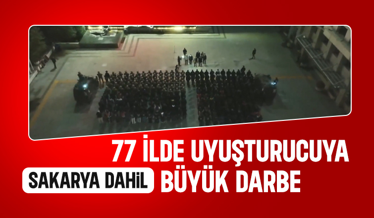77 ilde büyük operasyon