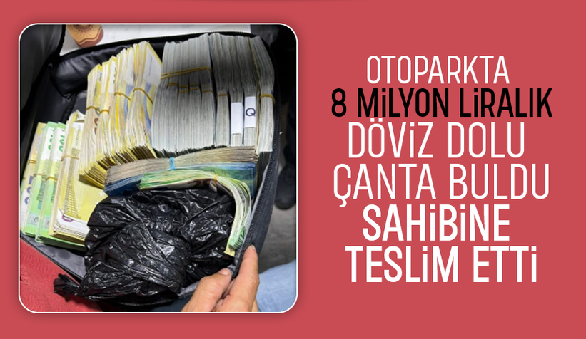 8 milyon lira! Bulduğu para dolu çantayı sahibine teslim etti