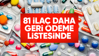 81 ilaç daha geri ödeme listesine alındı