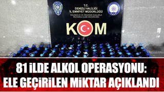 81 ilde alkol operasyonunda ele geçirilenler açıklandı