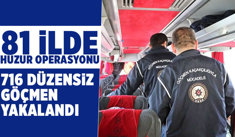 81 ilde huzur operasyonu