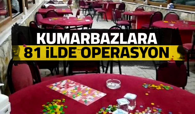 81 ilde kumar operasyonu: 47 gözaltı