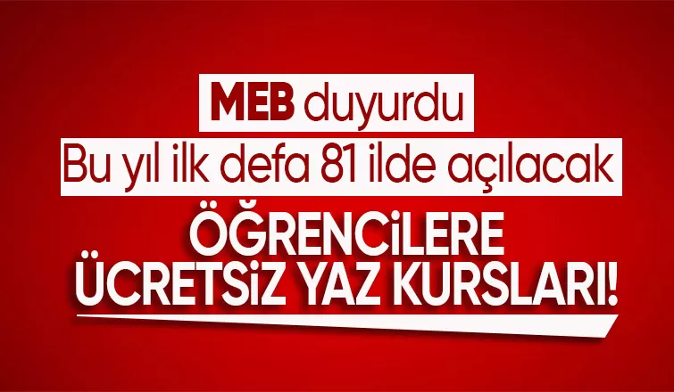 81 ilde öğrencilere ücretsiz yaz kursları açılacak