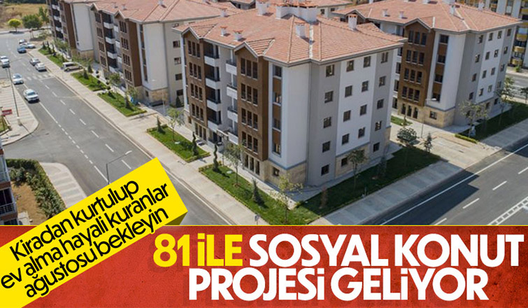 81 ilde sosyal konut projesi hayata geçecek