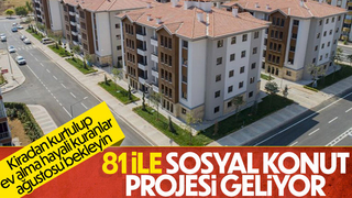 81 ilde sosyal konut projesi hayata geçecek