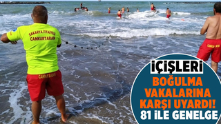 81 ile boğulma vakalarına karşı genelge
