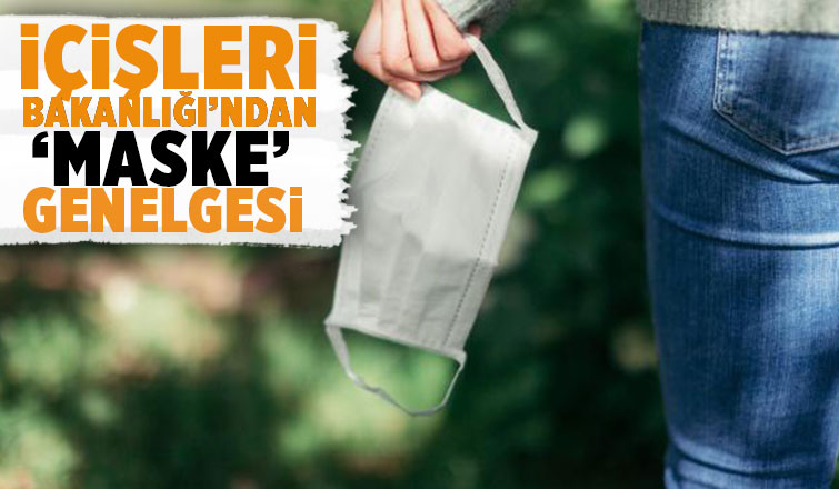 81 İle Maske genelgesi