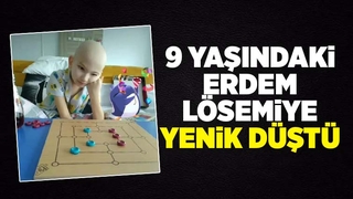 9 yaşındaki Erdem'den acı haber