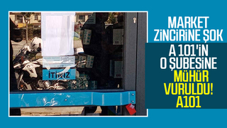 A101'in kapısına mühür vuruldu