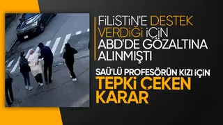 ABD'de gözaltına alınan SAÜ'lü profesörün kızı hakkında yeni gelişme