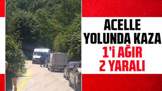 Acelle yayla şenlikleri'ne giden yolda kaza: 1'i ağır 2 yaralı