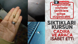 Acelle Yaylası'nda magandalar korku saçtı