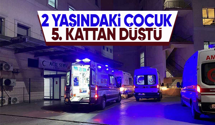 Acı olay 5. kattan düşen çocuk ağır yaralı