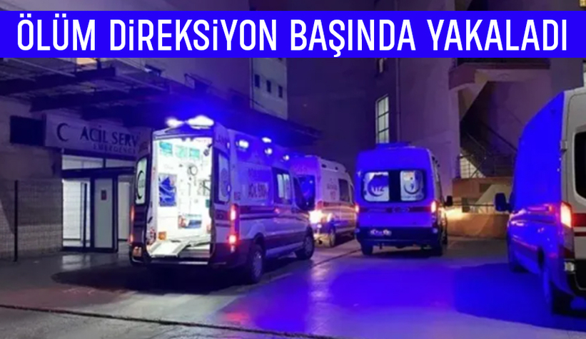 Acı olay; Direksiyon başında kalp krizi geçirdi