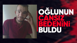 Acı olay, oğlunu ölü buldu