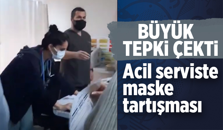 Acil serviste maske tartışması sosyal medyada gündem oldu